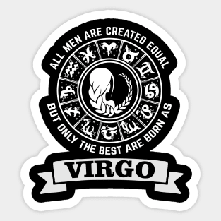 Only The Best Men are Born As Virgo Sticker